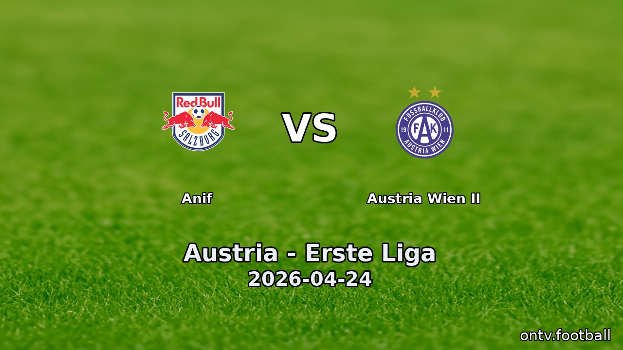 Anif vs Austria Wien II