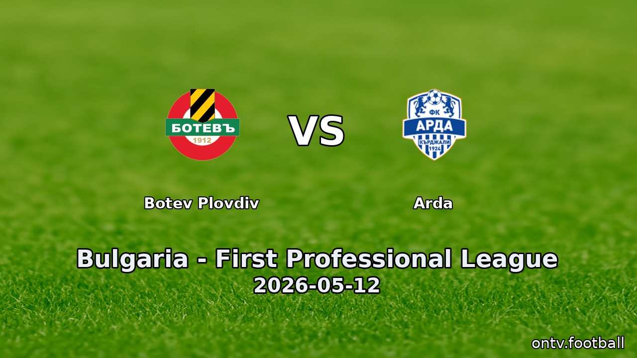Botev Plovdiv vs Arda