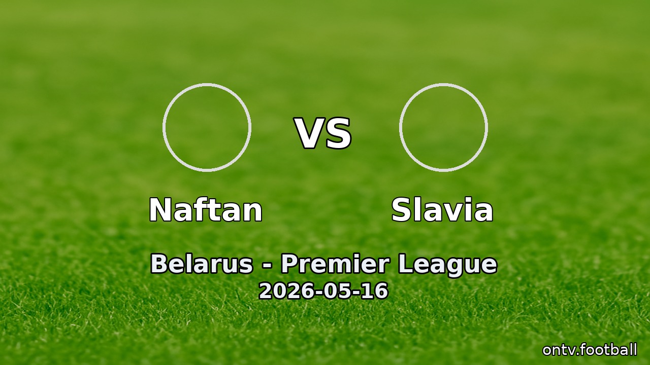 Naftan vs Slavia