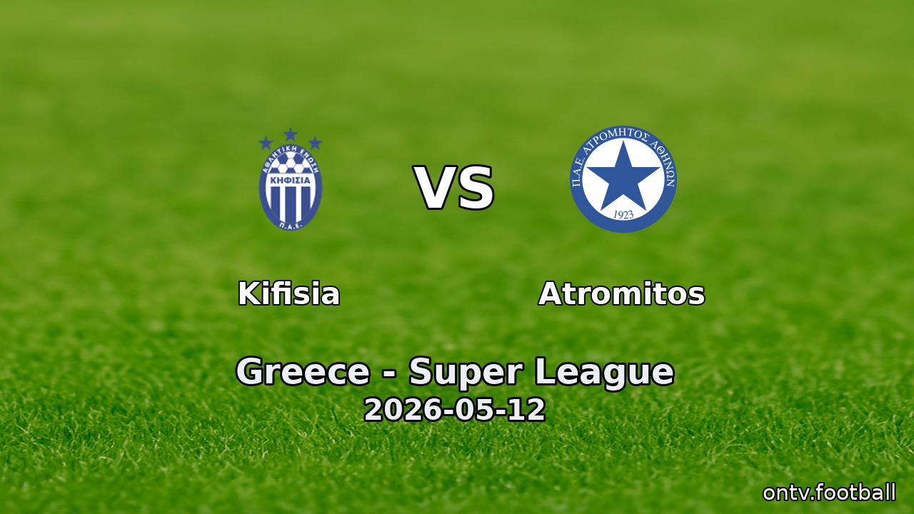 Kifisia vs Atromitos