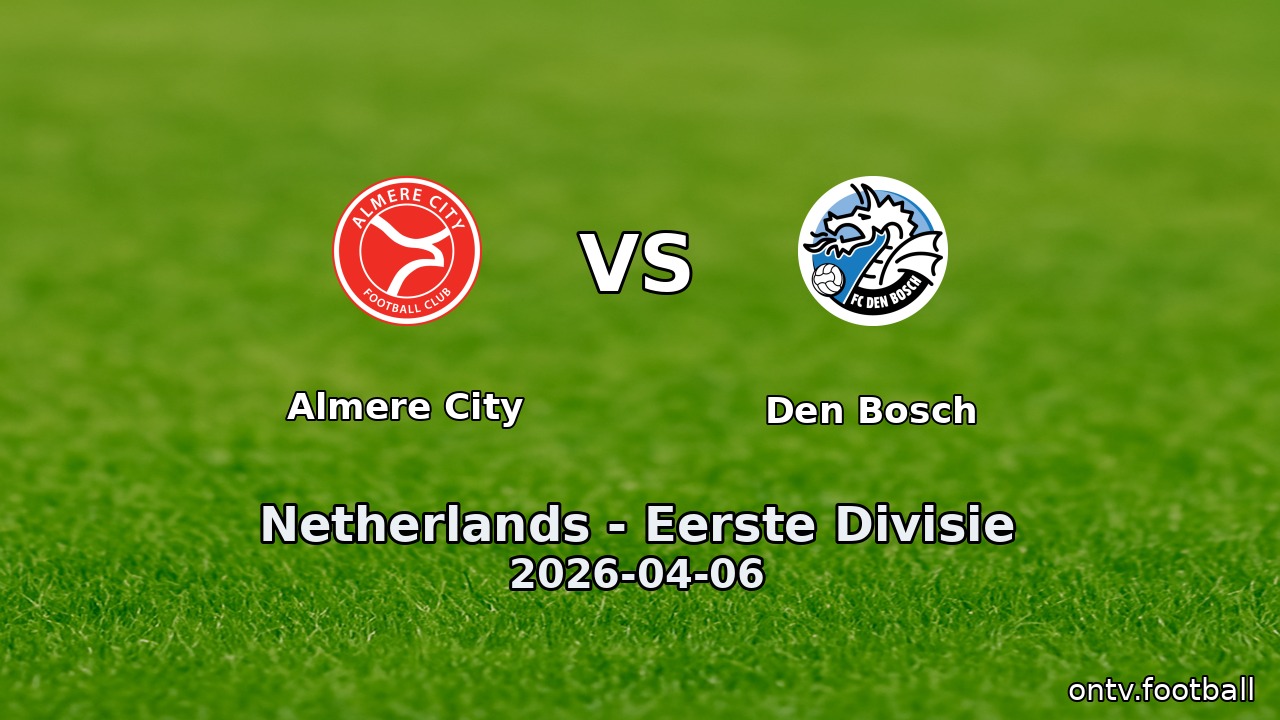 Almere City vs Den Bosch