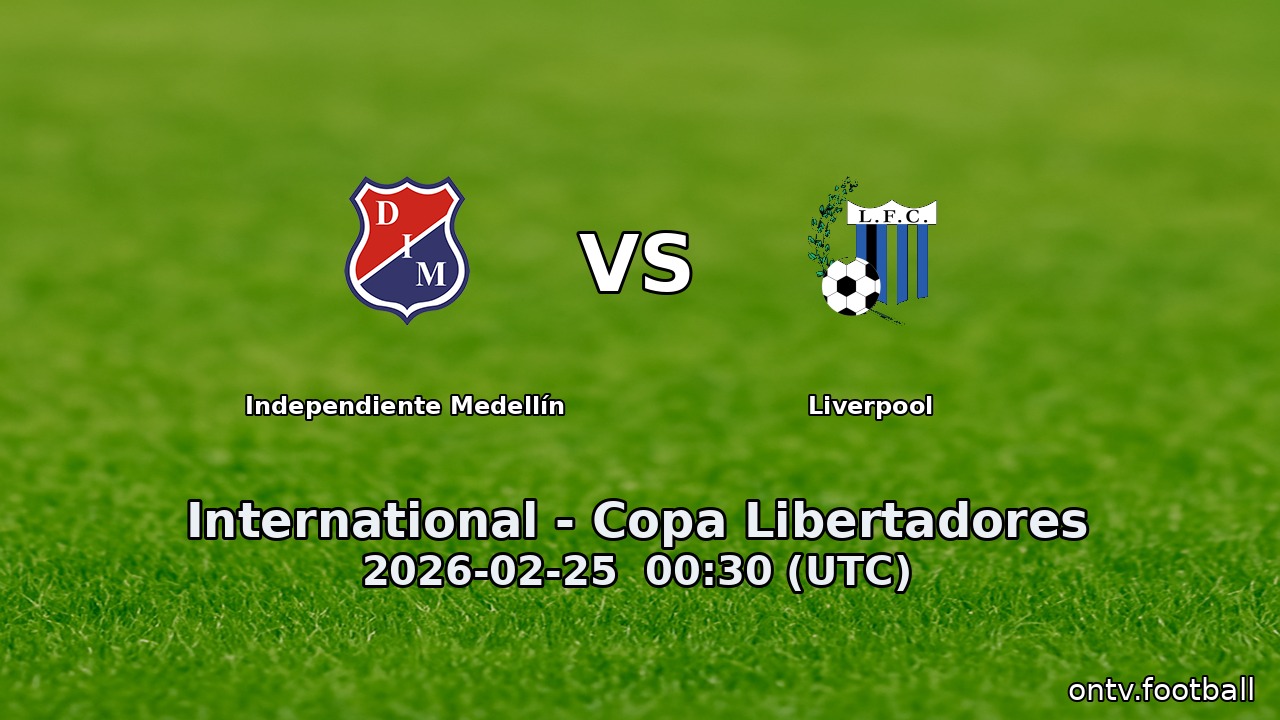 Independiente Medellín vs Liverpool