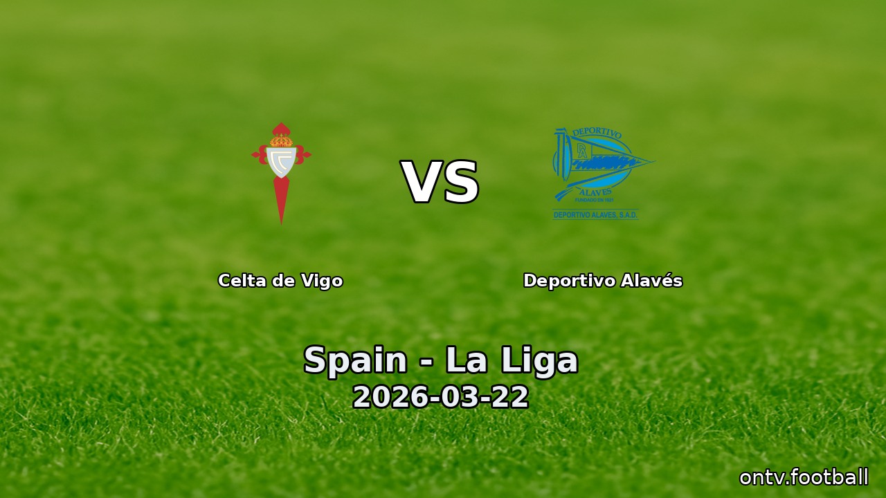 Celta de Vigo vs Deportivo Alavés