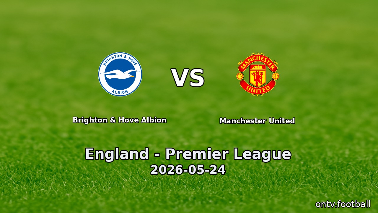 Brighton & Hove Albion vs Manchester United