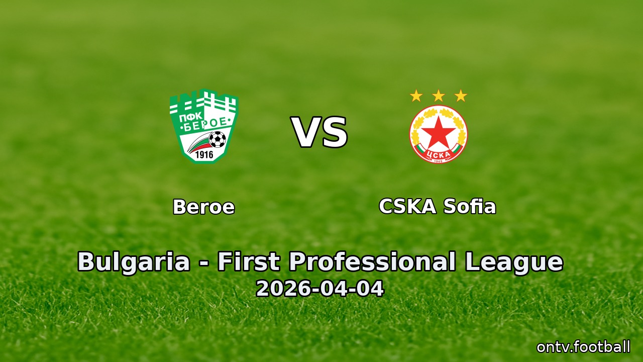 Beroe vs CSKA Sofia