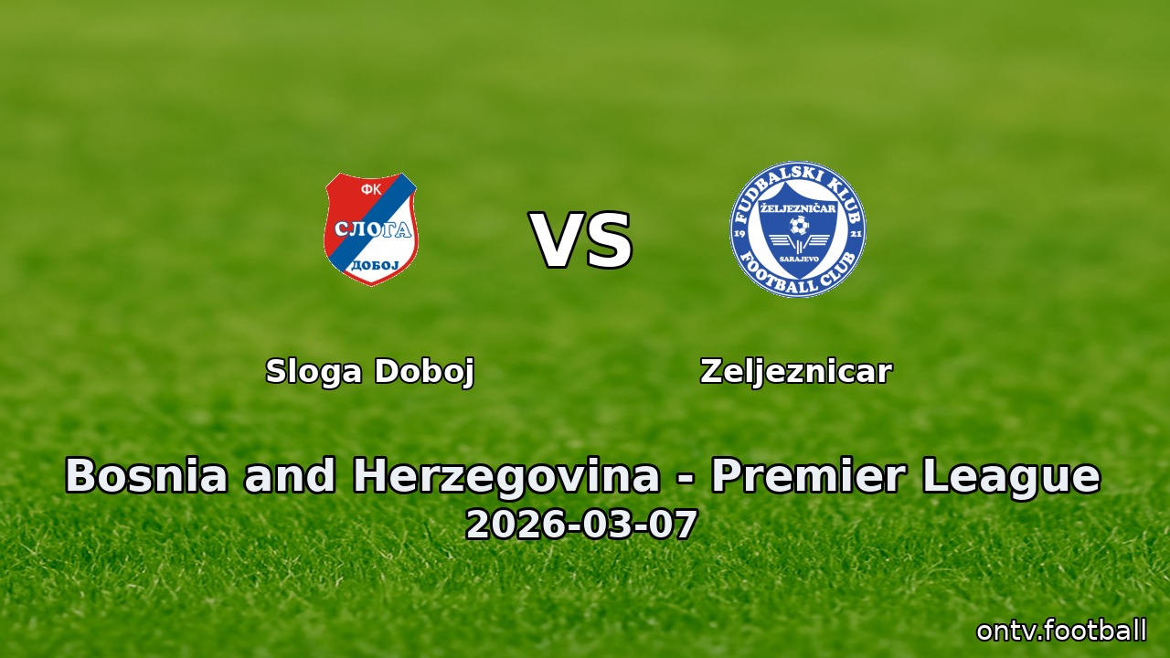Sloga Doboj vs Zeljeznicar