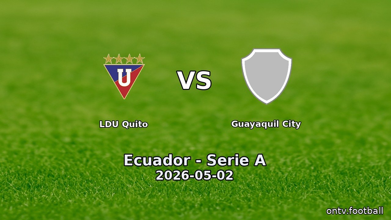 LDU Quito vs Guayaquil City