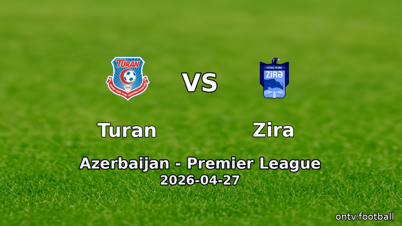 Turan vs Zira