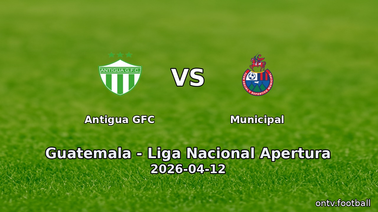Antigua GFC vs Municipal