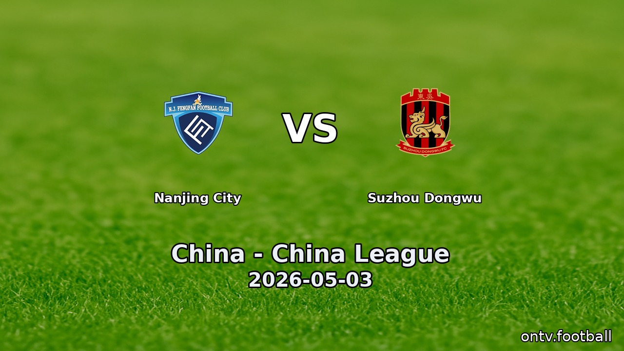 Nanjing City vs Suzhou Dongwu