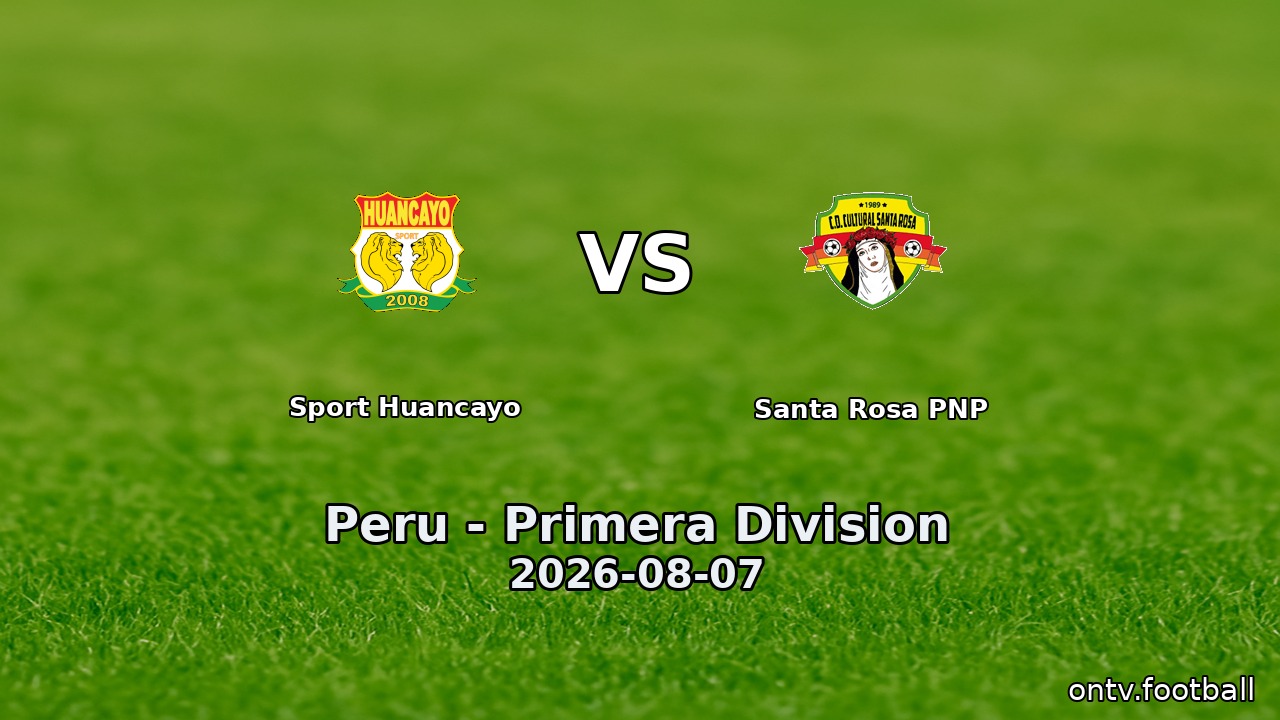 Sport Huancayo vs Santa Rosa PNP