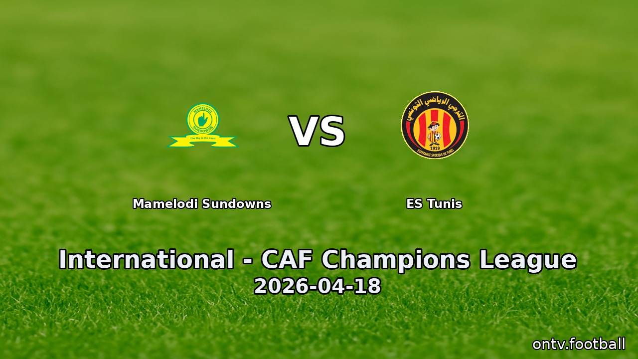 Mamelodi Sundowns vs ES Tunis