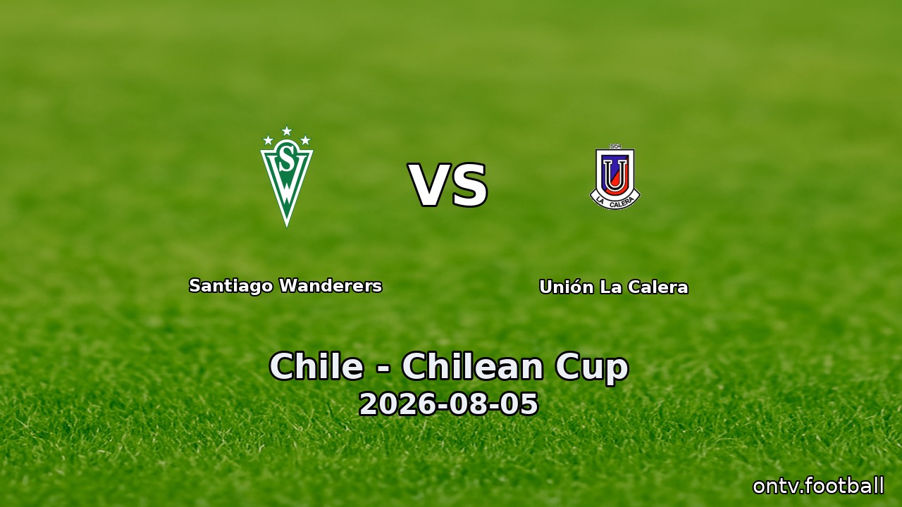 Santiago Wanderers vs Unión La Calera