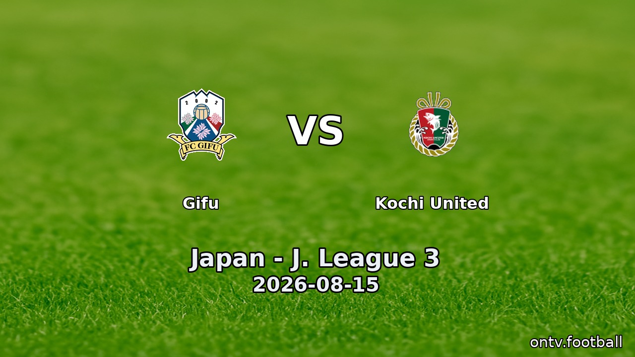 Gifu vs Kochi United