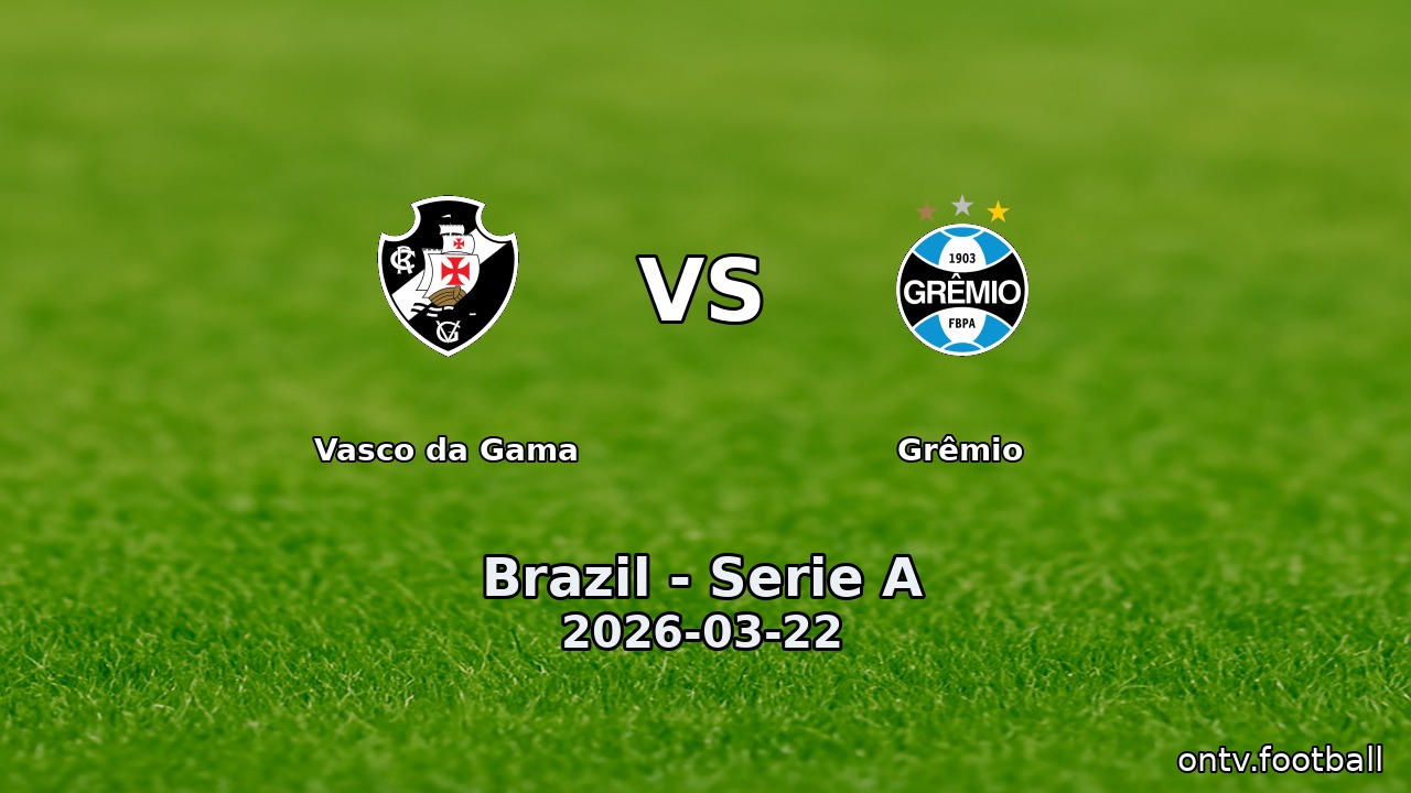 Vasco da Gama vs Grêmio