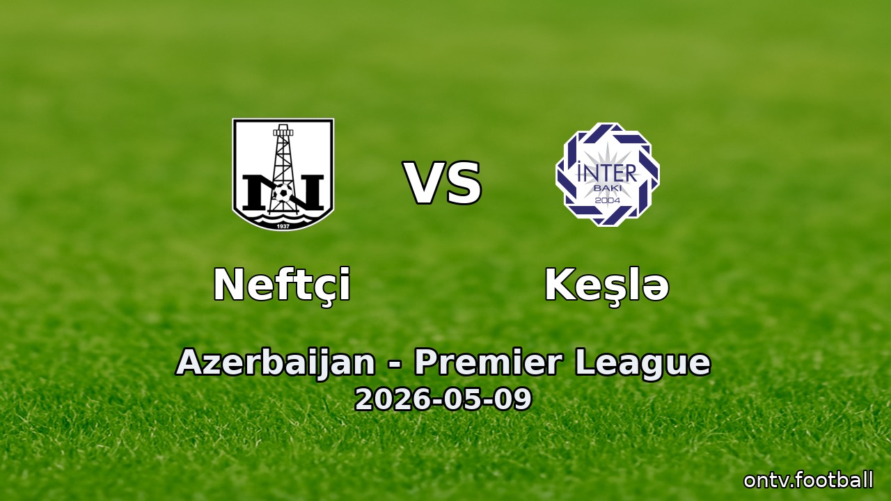 Neftçi vs Keşlə