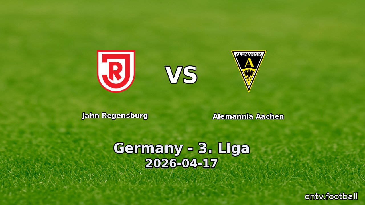 Jahn Regensburg vs Alemannia Aachen