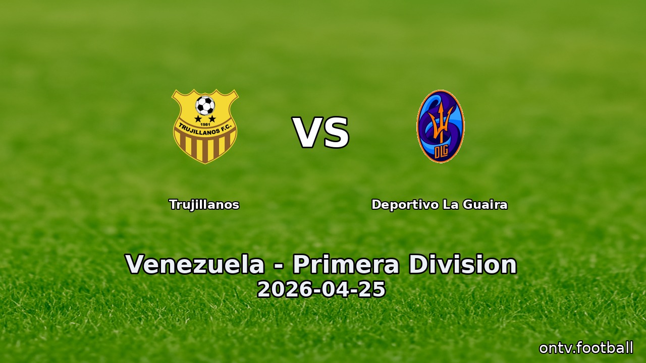Trujillanos vs Deportivo La Guaira