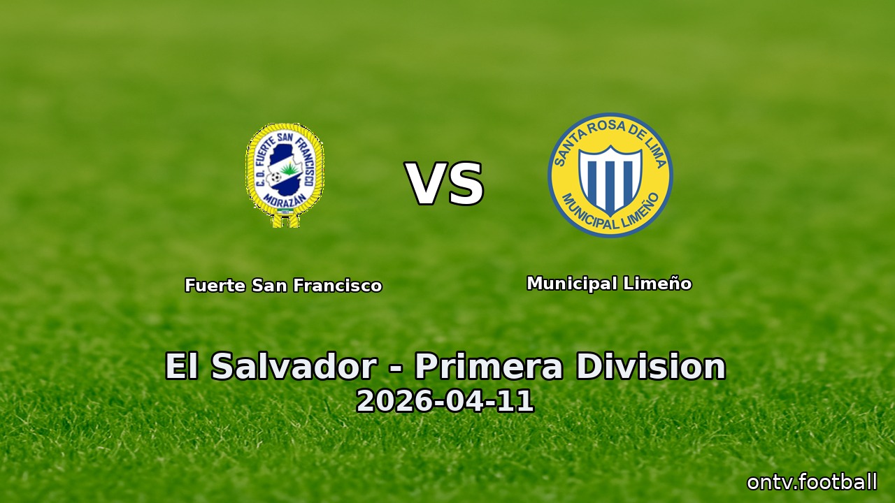 Fuerte San Francisco vs Municipal Limeño