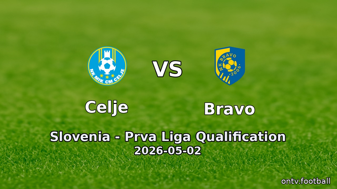 Celje vs Bravo