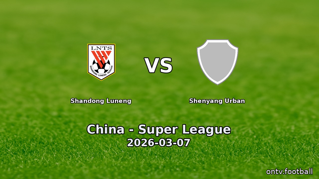 Shandong Luneng vs Shenyang Urban