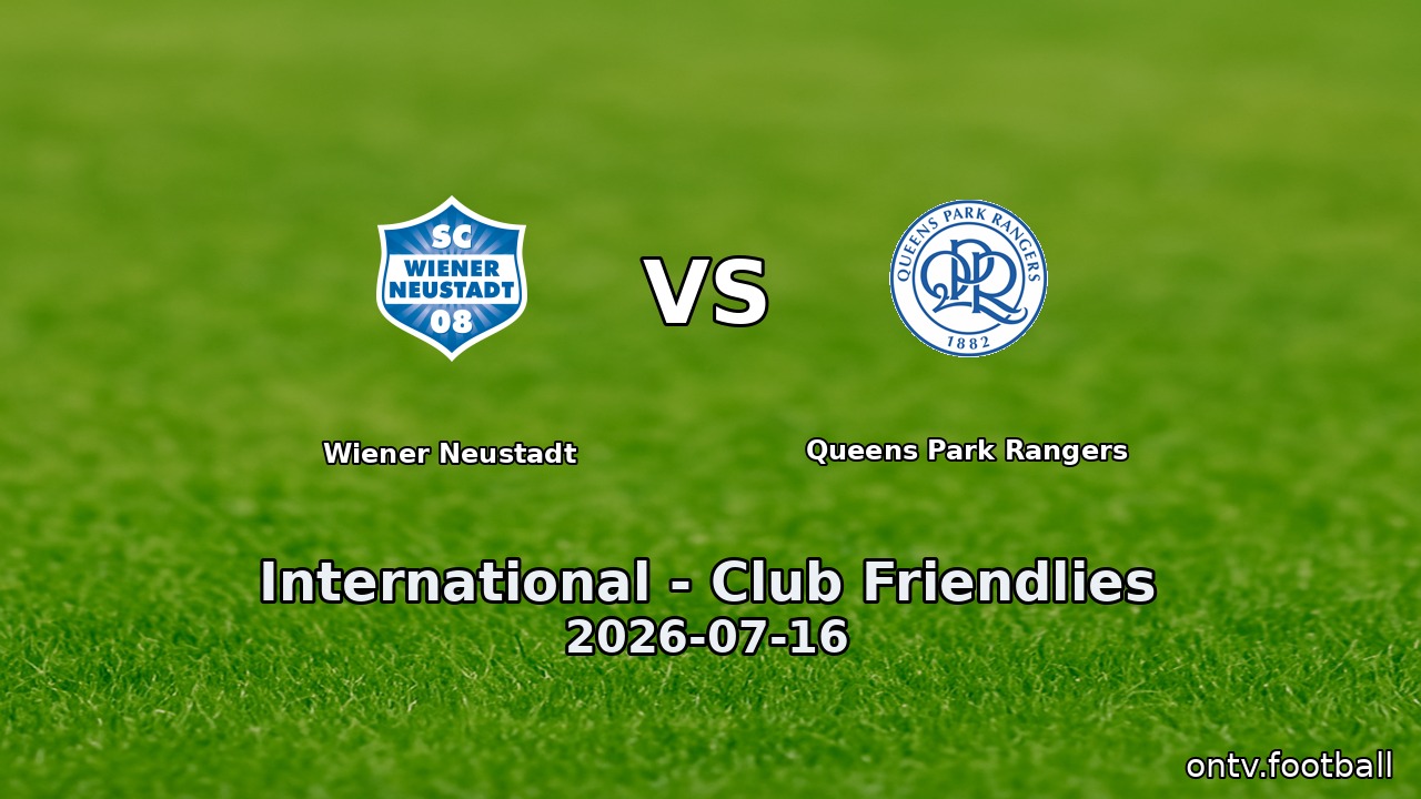 Wiener Neustadt vs Queens Park Rangers