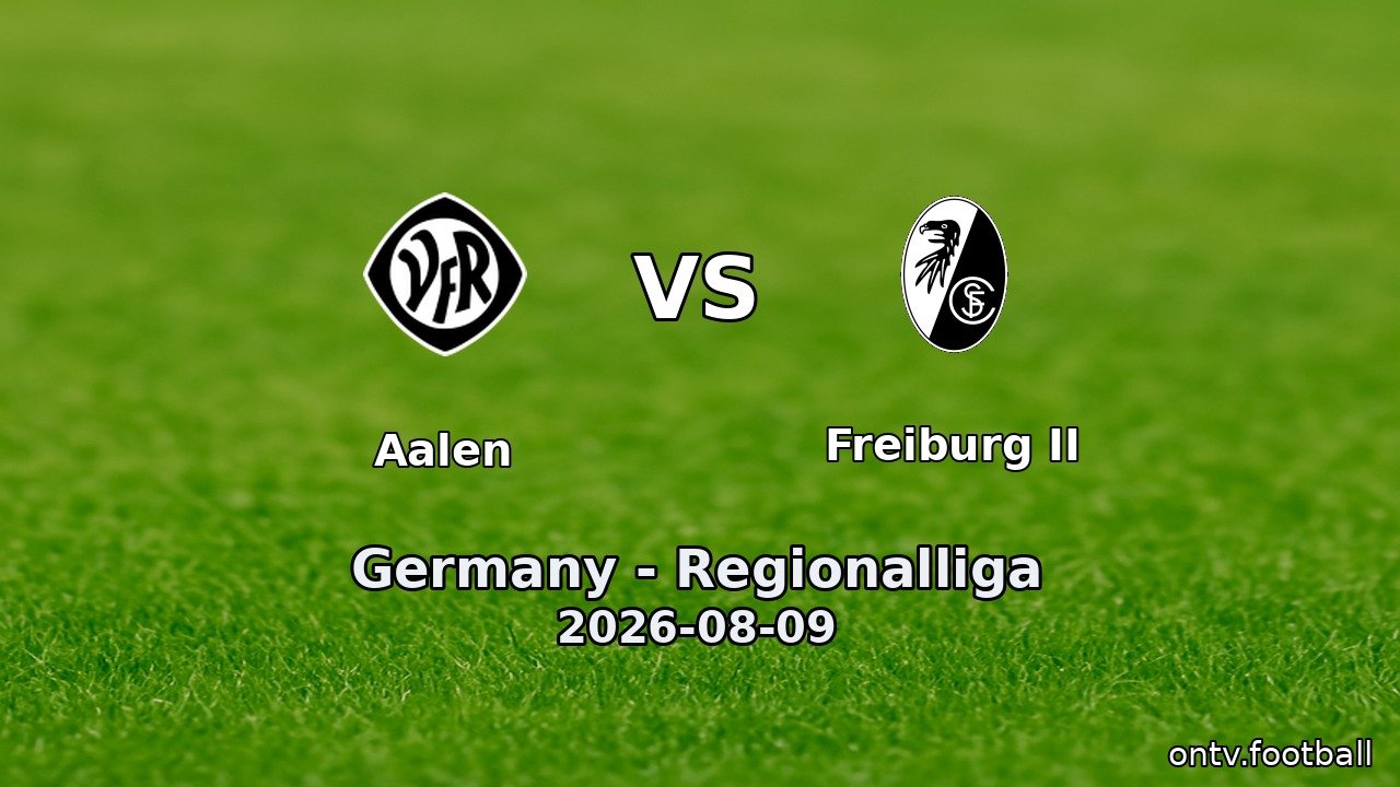 Aalen vs Freiburg II