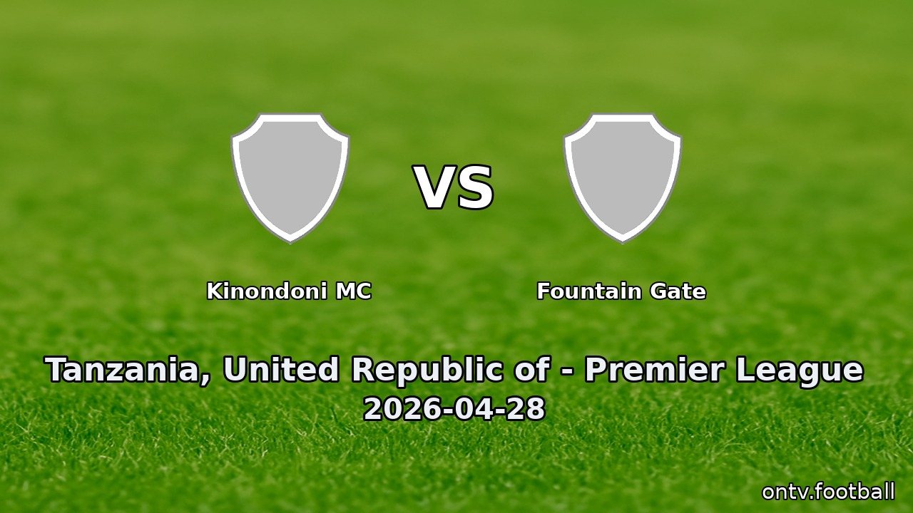 Kinondoni MC vs Fountain Gate