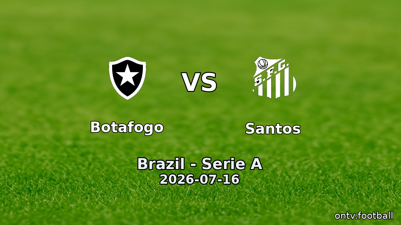 Botafogo vs Santos