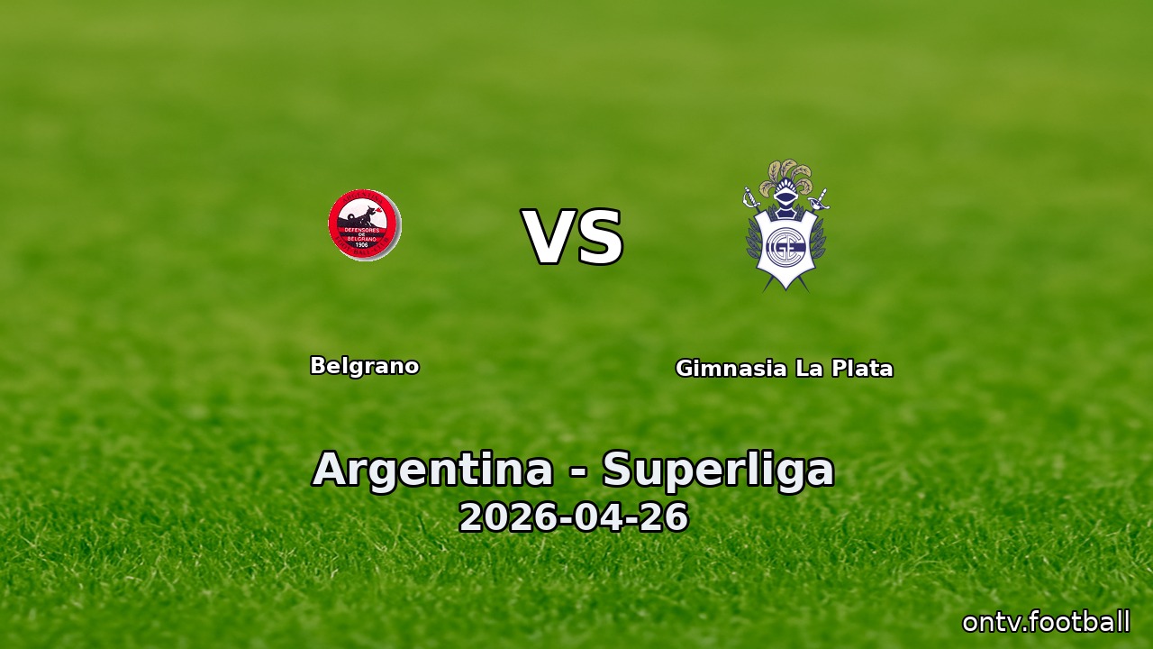 Belgrano vs Gimnasia La Plata