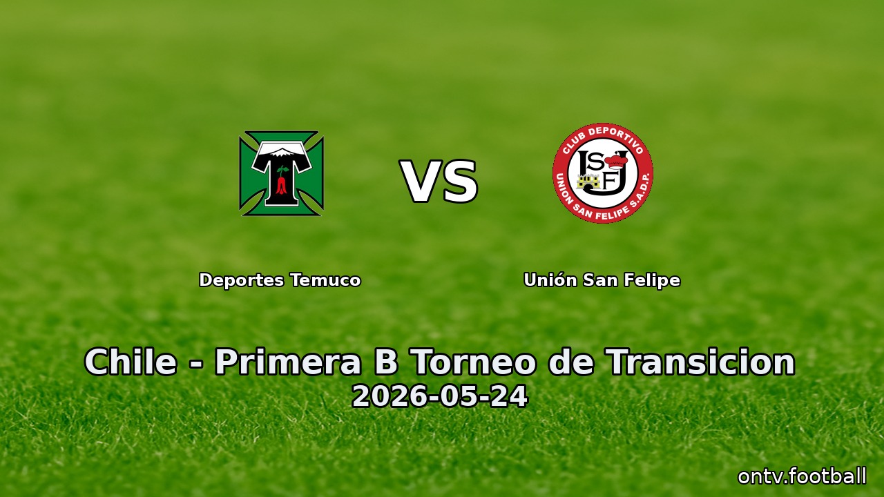 Deportes Temuco vs Unión San Felipe