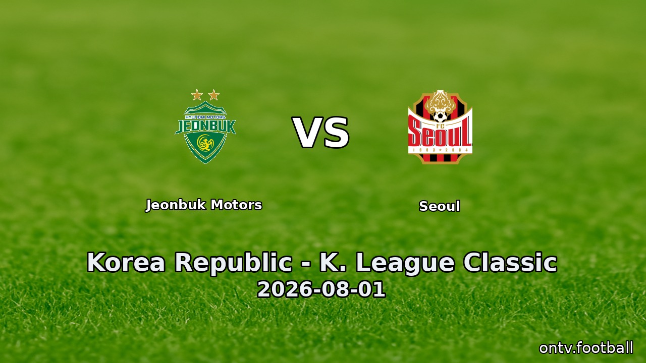Jeonbuk Motors vs Seoul