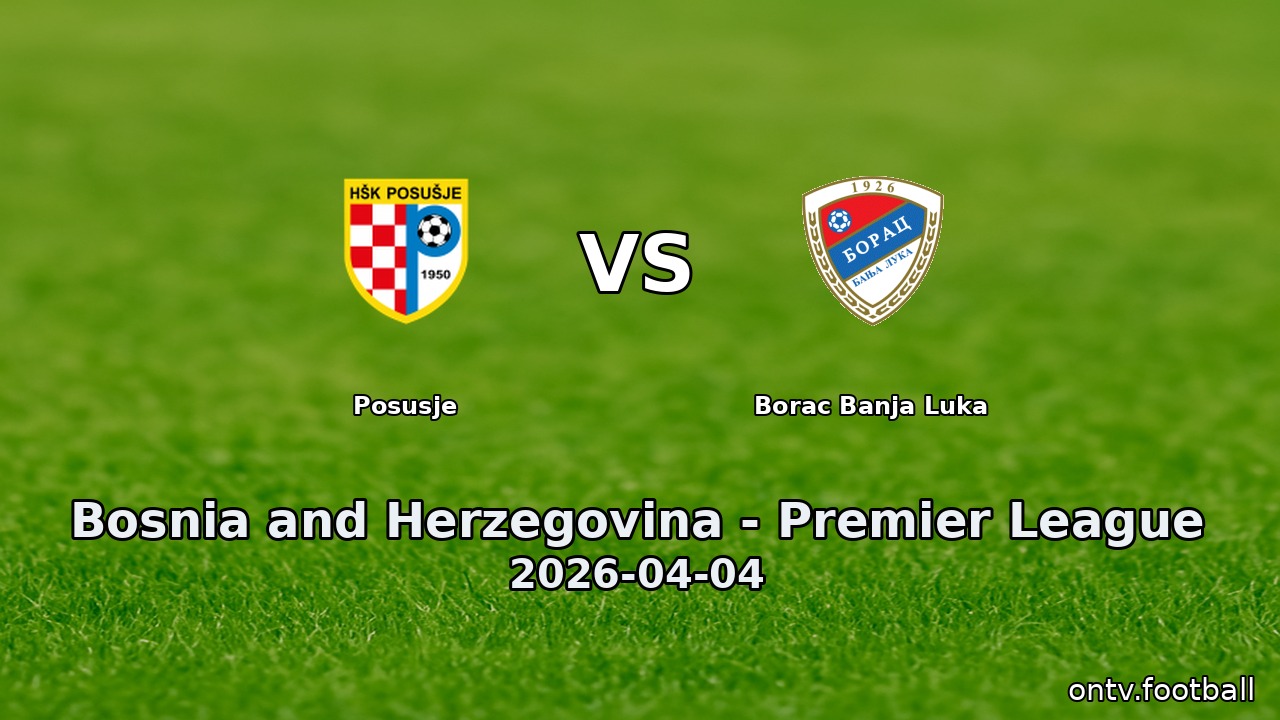 Posusje vs Borac Banja Luka