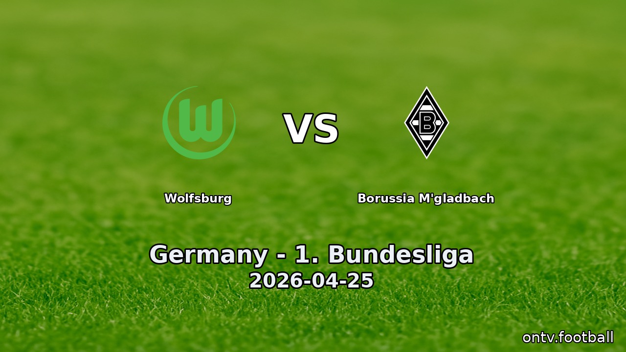 Wolfsburg vs Borussia M'gladbach