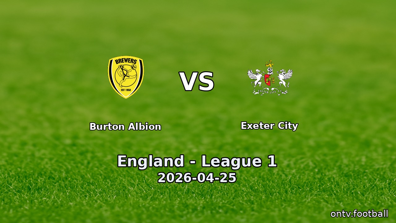 Burton Albion vs Exeter City