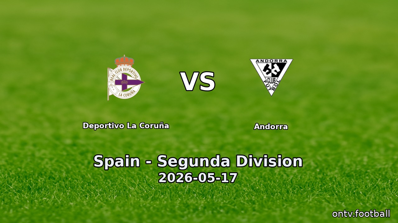 Deportivo La Coruña vs Andorra