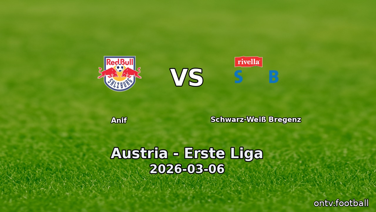 Anif vs Schwarz-Weiß Bregenz