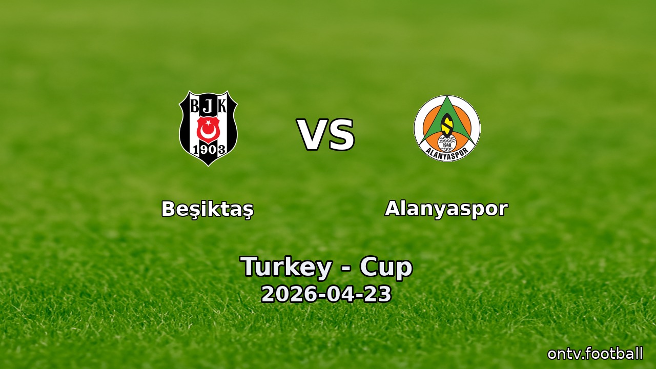 Beşiktaş vs Alanyaspor