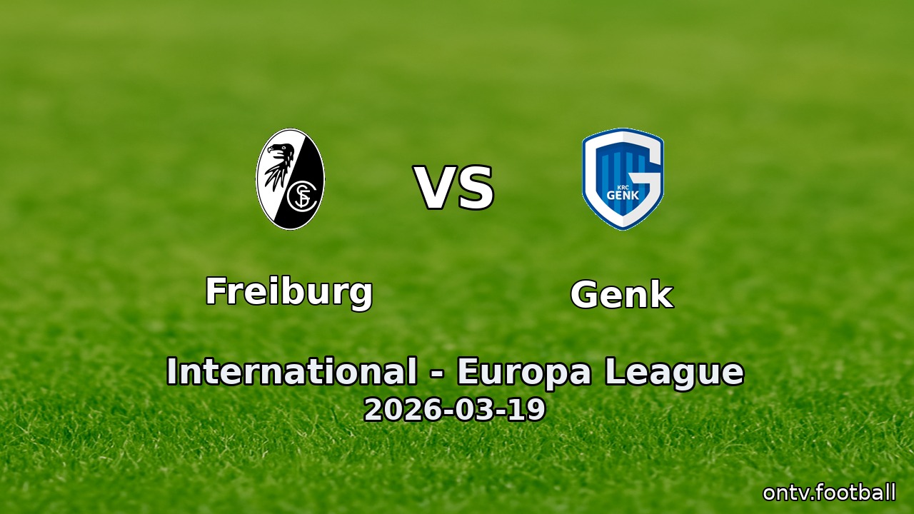 Freiburg vs Genk