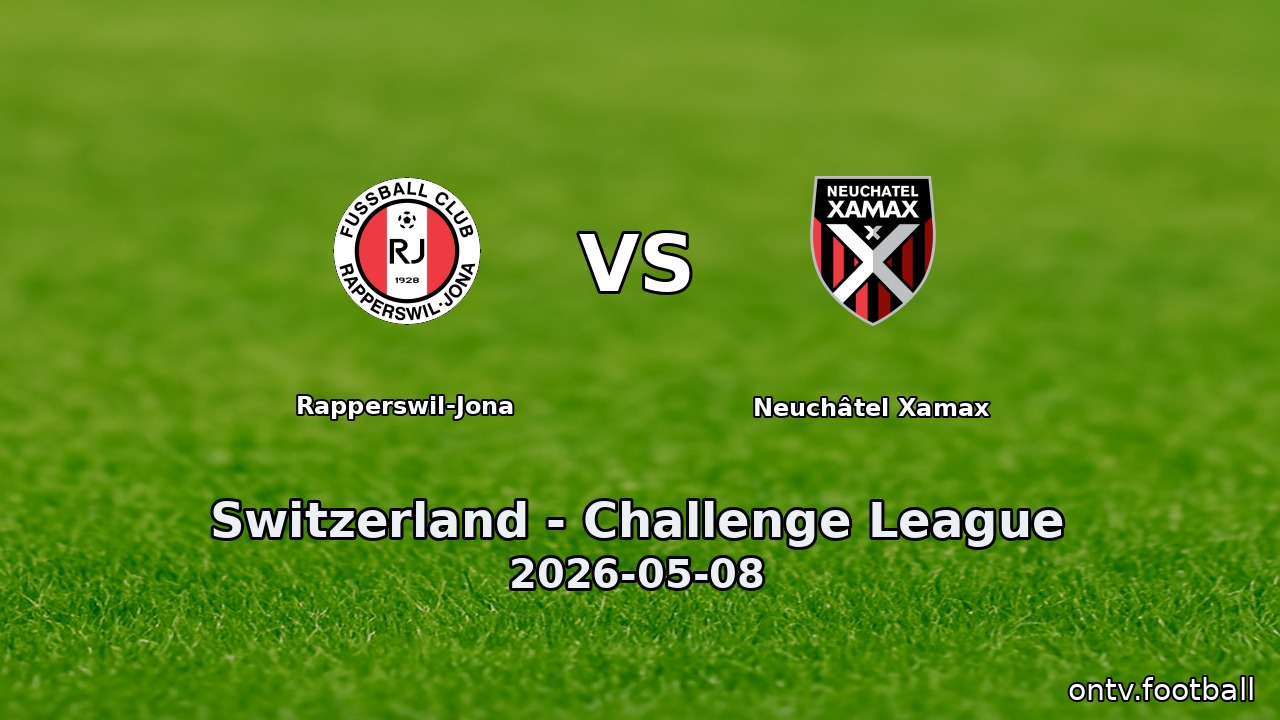 Rapperswil-Jona vs Neuchâtel Xamax
