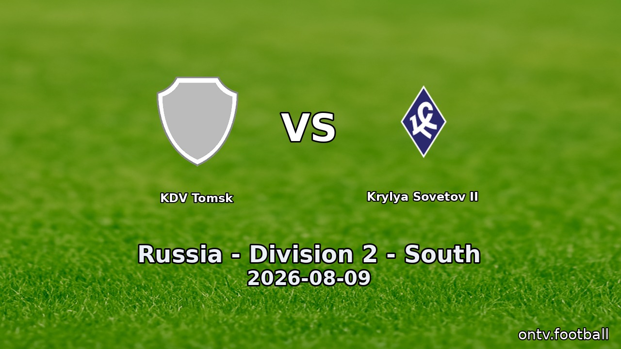 KDV Tomsk vs Krylya Sovetov II