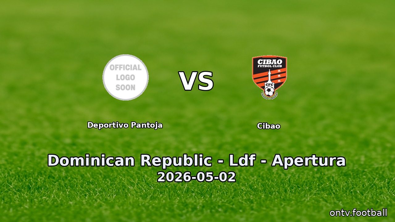 Deportivo Pantoja vs Cibao