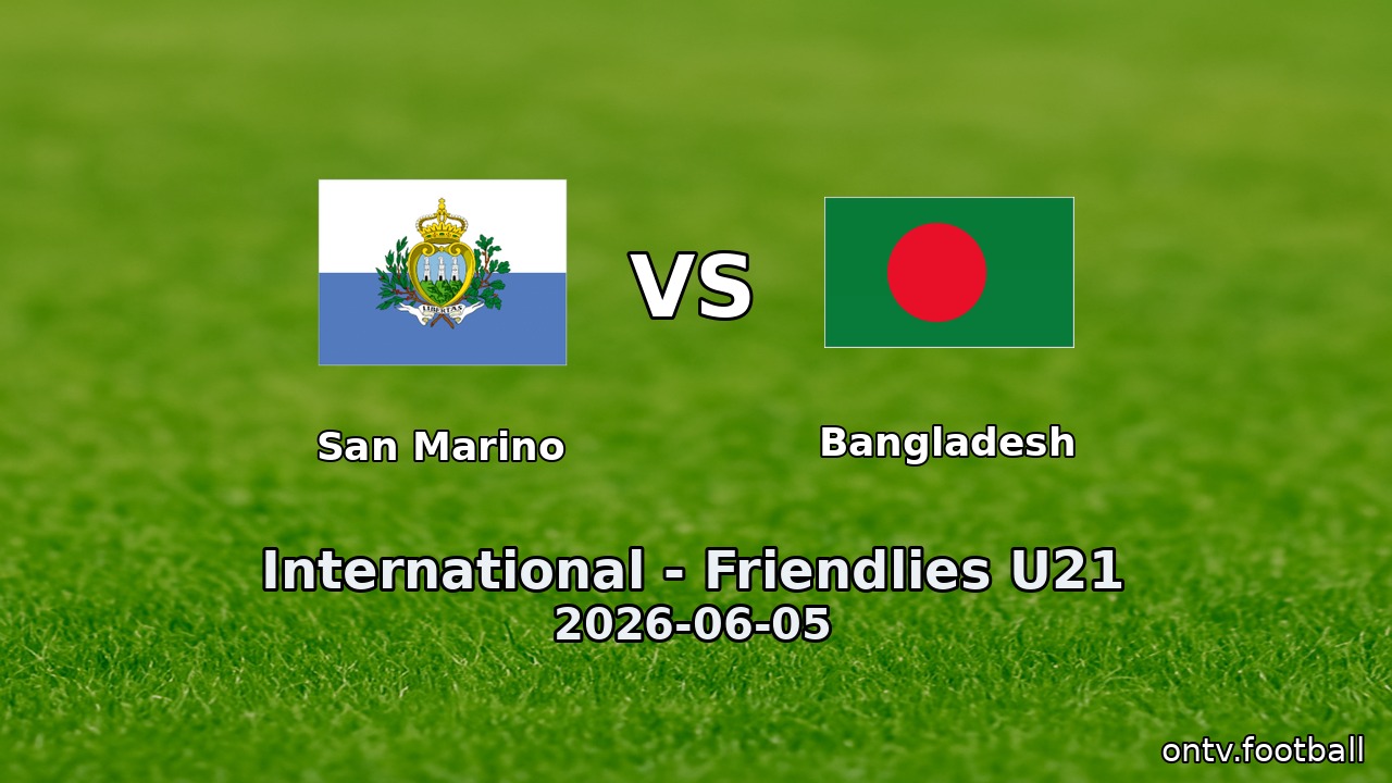San Marino vs Bangladesh