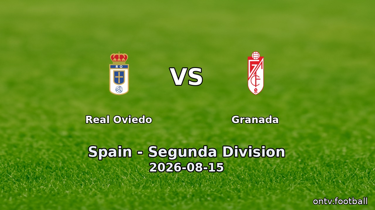 Real Oviedo vs Granada