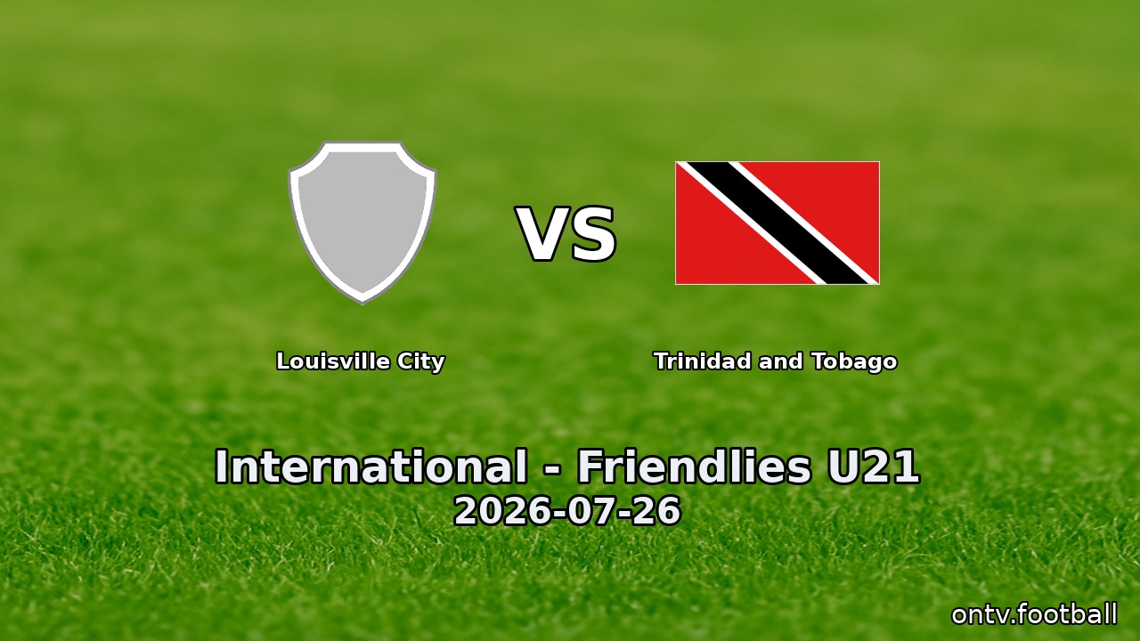 Louisville City vs Trinidad and Tobago