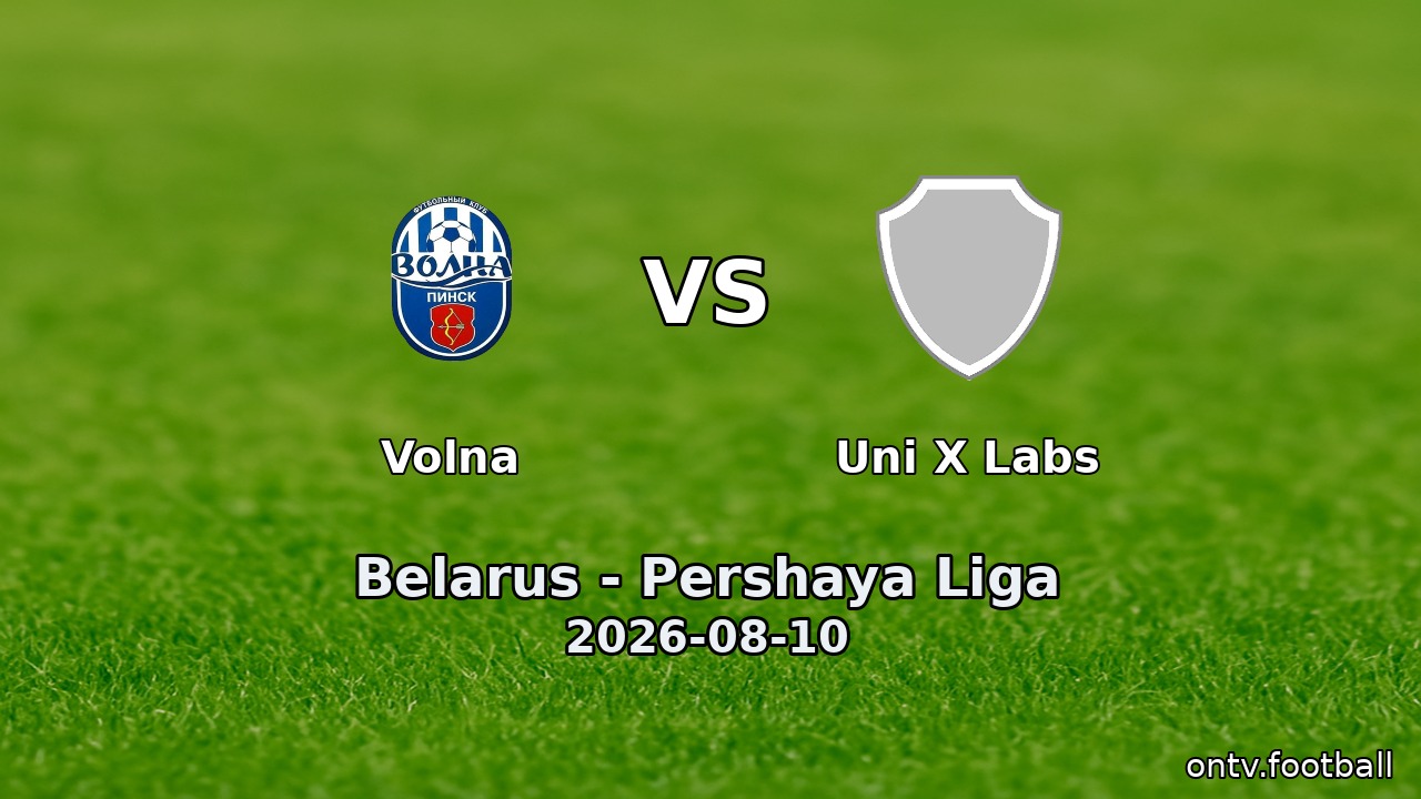 Volna vs Uni X Labs