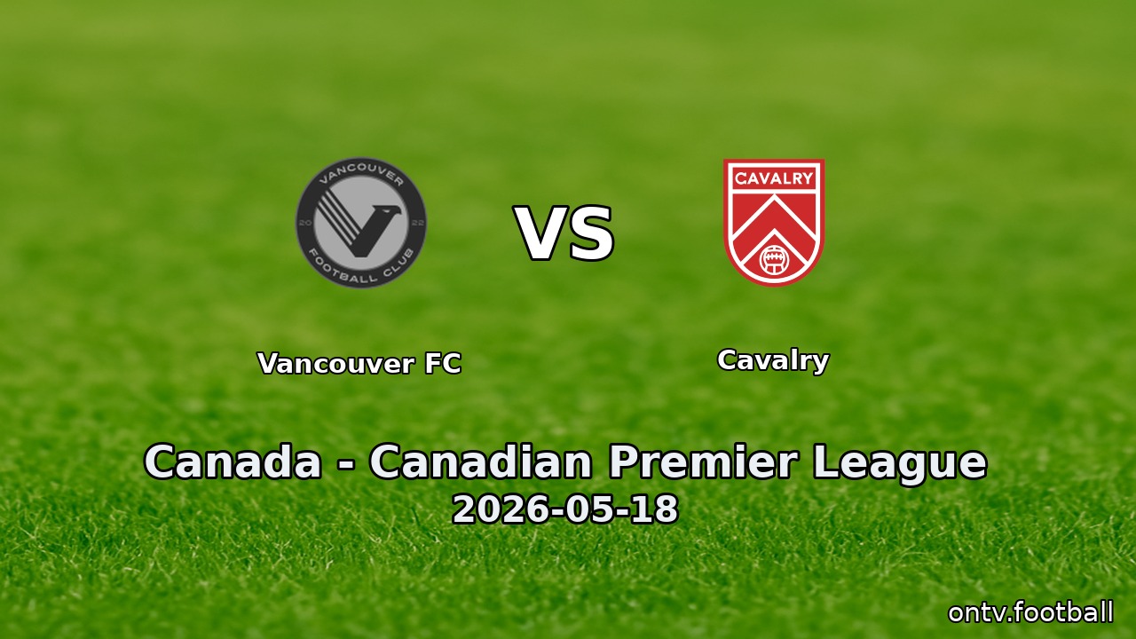 Vancouver FC vs Cavalry