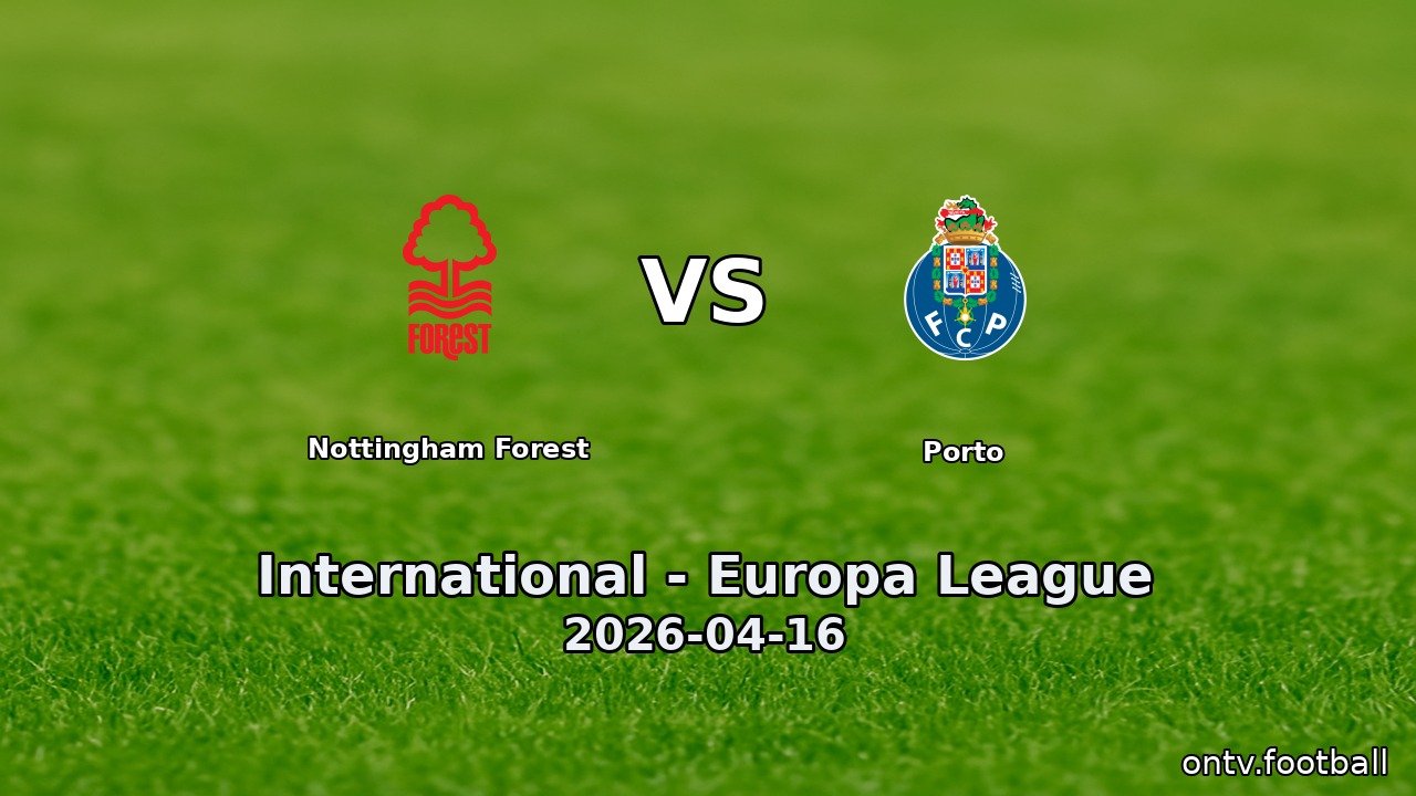 Nottingham Forest vs Porto