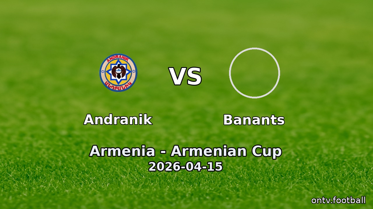 Andranik vs Banants