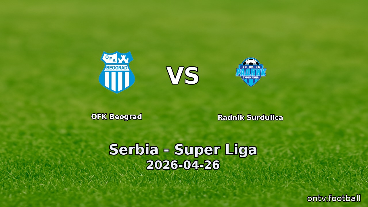 OFK Beograd vs Radnik Surdulica